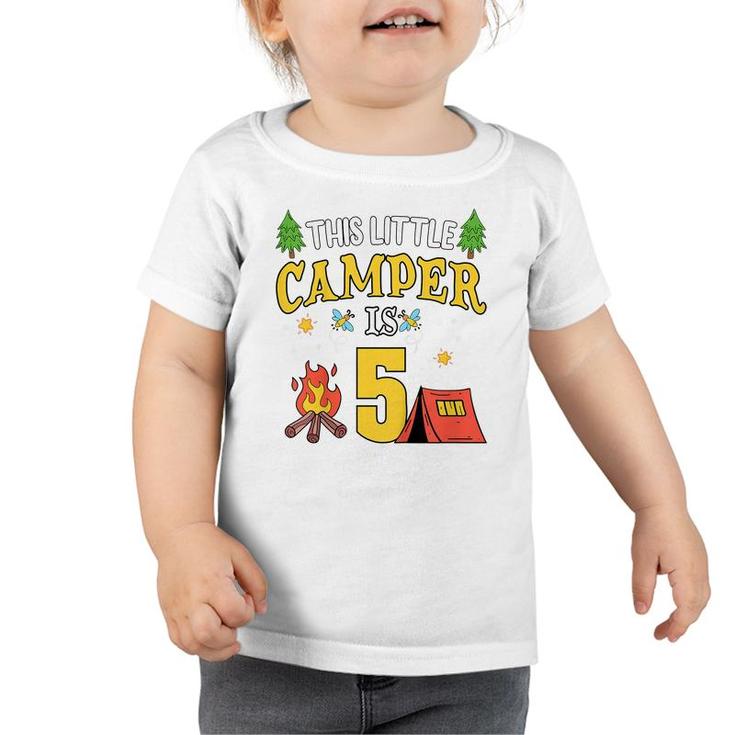 Kids Funny 5Th Camping Birthday Camper Lover 5 Year Old Gifts Toddler Tshirt