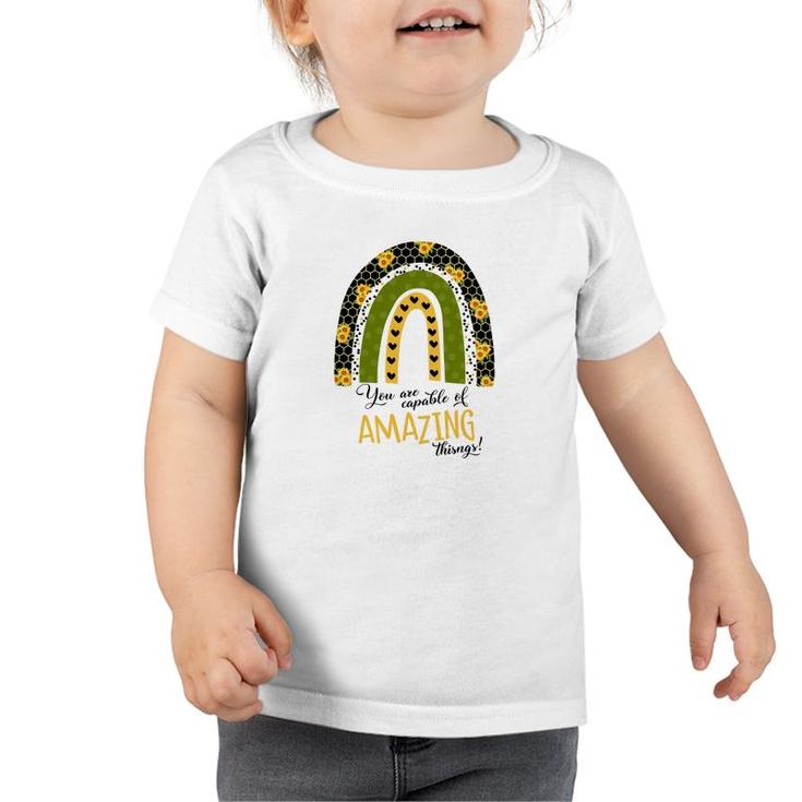 You Are Capable Of Amazing Things Sunflower Rainbow Toddler Tshirt