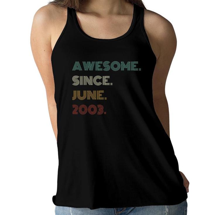 18Th Birthday Awesome Since June 2003 18 Years Old Boys Girls Women Flowy Tank