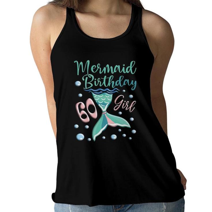 Cute Mermaid 60Th Birthday Girl Mermaid Women Flowy Tank
