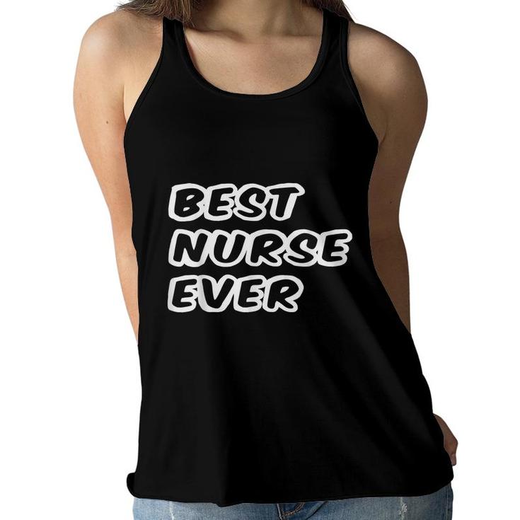 Funny Gifts Best Nurse Ever Awesome Cool Birthday Nurse Life  Women Flowy Tank