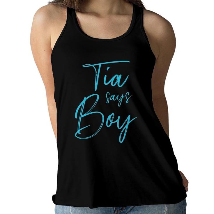Gender Reveal Tia Says Boy Matching Family Baby Party Women Flowy Tank