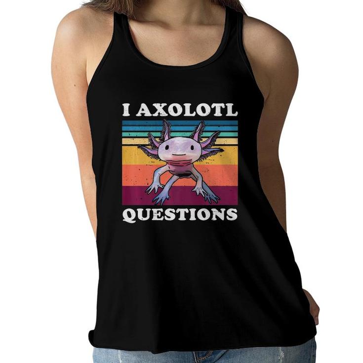 I Axolotl Questions Cute Axolotl Kids Premium Women Flowy Tank