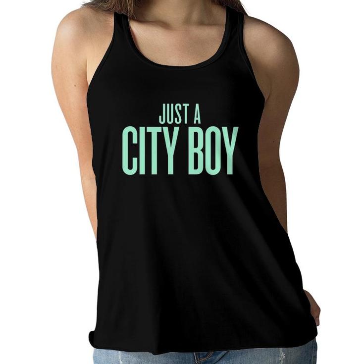 I'm Just A City Boy Born And Raised In The City Women Flowy Tank