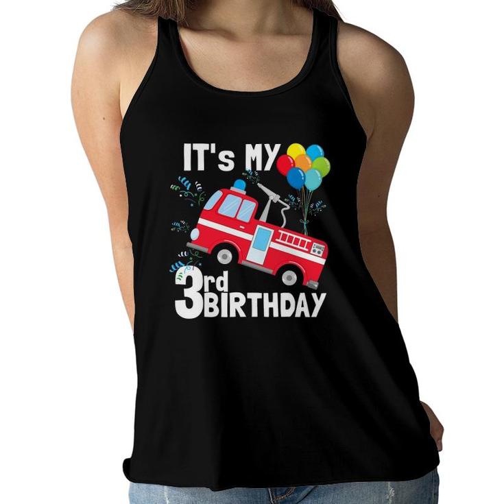 It's My 3Rd Birthday Fire Truck 3 Birthday Boy Gift Women Flowy Tank