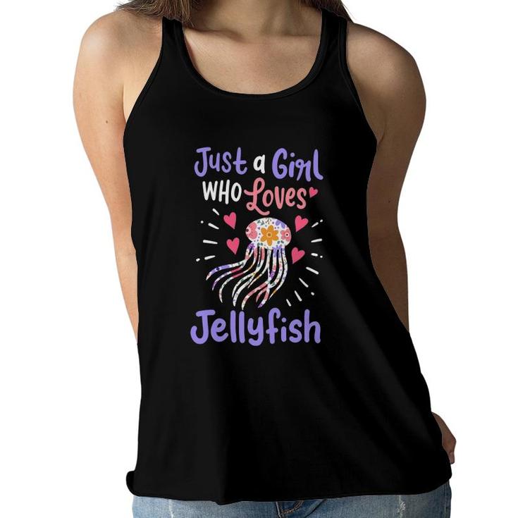 Jellyfish Just A Girl Who Loves Jellyfish Women Flowy Tank