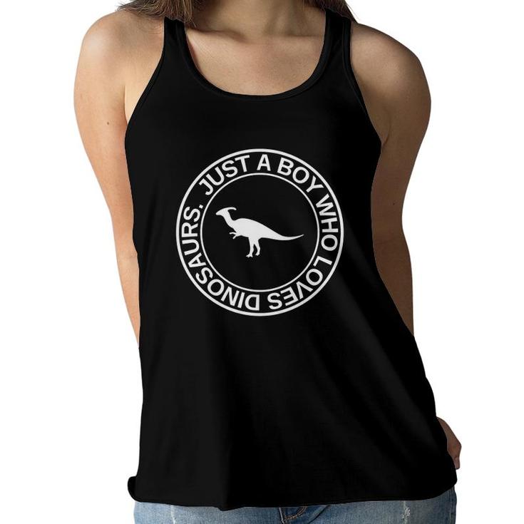Just A Boy Who Loves Dinosaurs Gift For Menrex Animal Women Flowy Tank