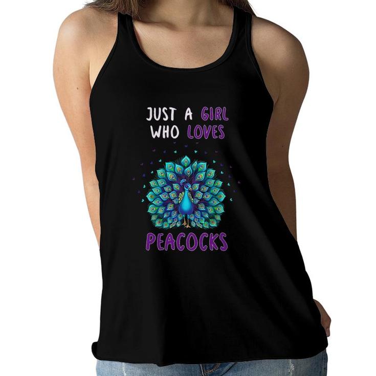 Just A Girl Who Loves Peacocks Funny Peacock Lover Quote Women Flowy Tank