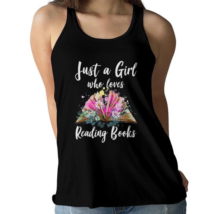 Just A Girl Who Loves Reading Books Book Worm Women Flowy Tank