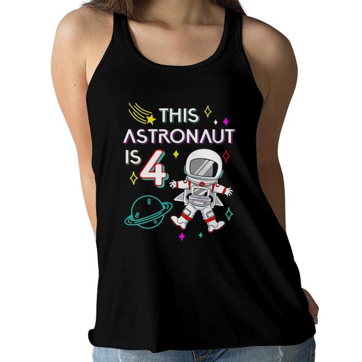 Kids 4Th Birthday Astronaut Outer Space 4 Years Old Birthday Gift Women Flowy Tank