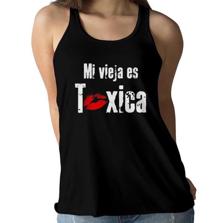 Mi Vieja Es Toxica Funny Spanish For Boyfriend Or Husband Women Flowy Tank