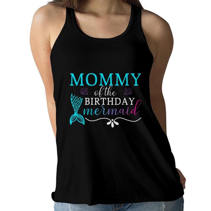 Mommy Of The Birthday Mermaid Mermaid Matching Family Women Flowy Tank