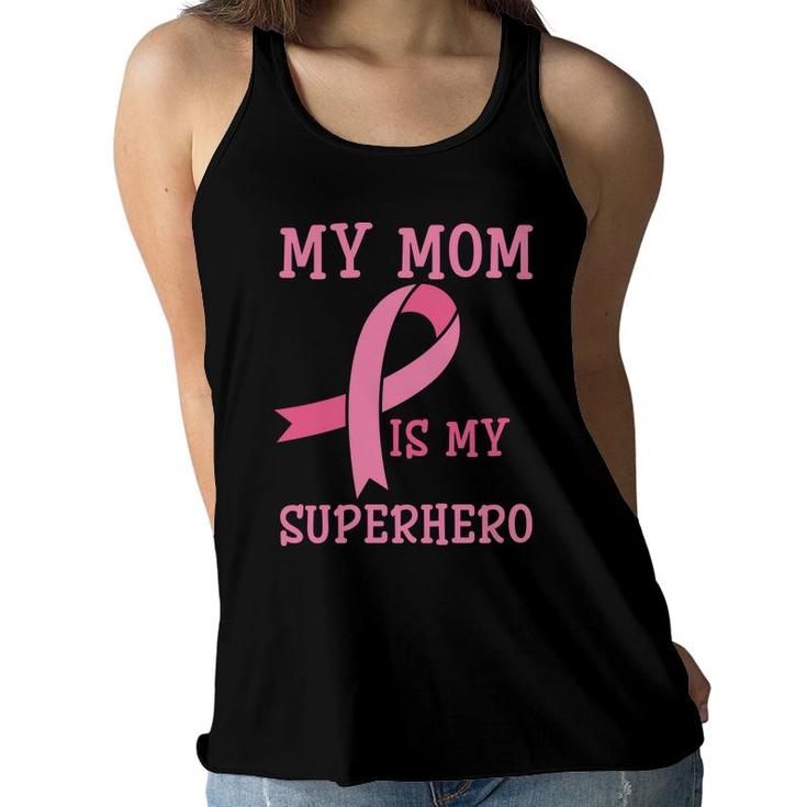 My Mom Is My Superhero Cute Kids Mother S Day Gift Women Flowy Tank