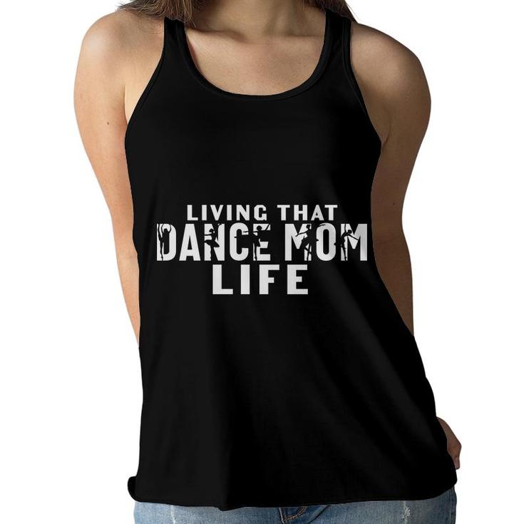 Official Livin’ That Dance Mom Life Dancing Mama Mother’S Day Gift Women Flowy Tank