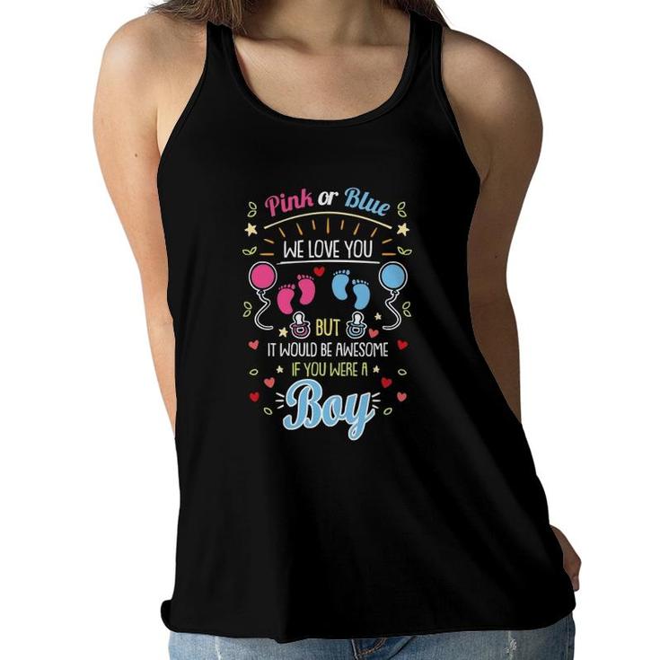 Pink Or Blue We Love You Awesome Gender Reveal Team Blue Boy Women Flowy Tank