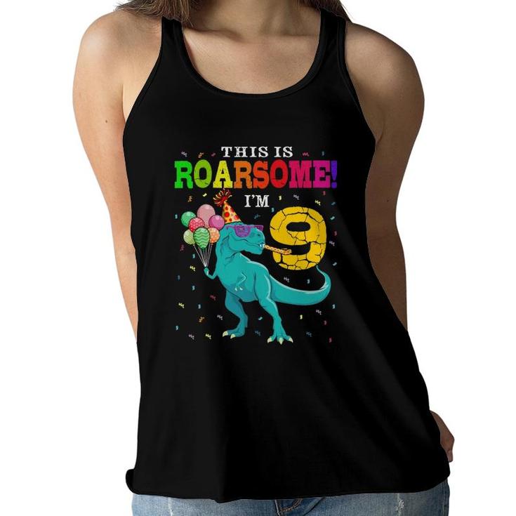 Roarsome I'm 9 Birthday Boy Dinosaur 9 Years Old Dino Lover Women Flowy Tank