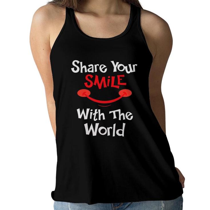 Share Your Smile With The World Gift Men Women Kids Women Flowy Tank