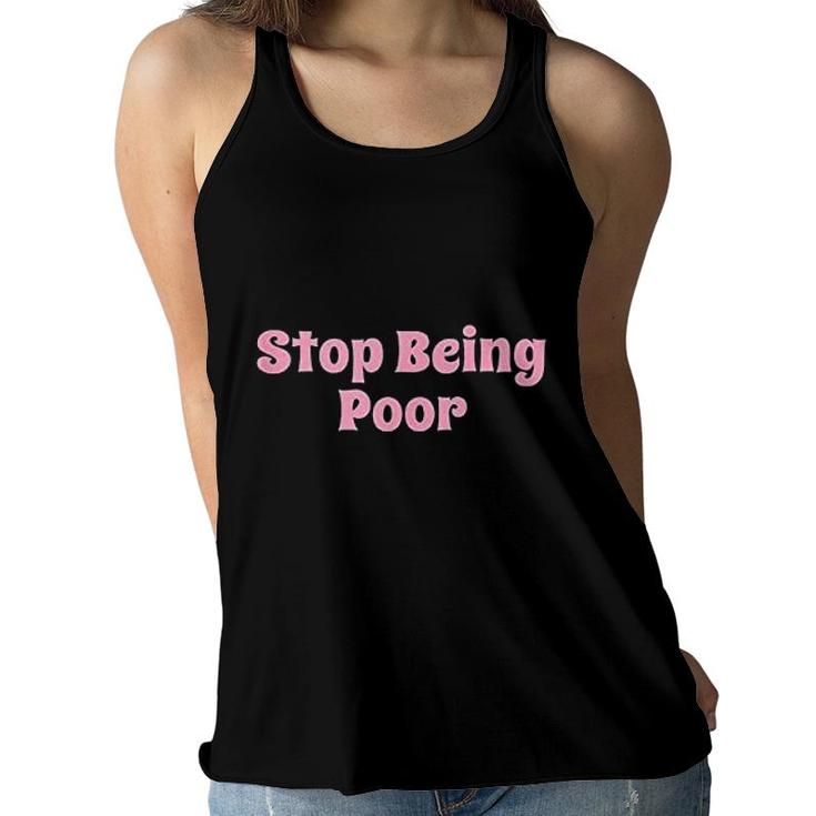Stop Being Poor Boss Babe Women Flowy Tank