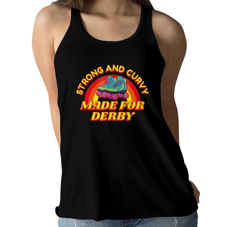 Strong And Curvy Made For Derby Roller Derby Girl Women Flowy Tank