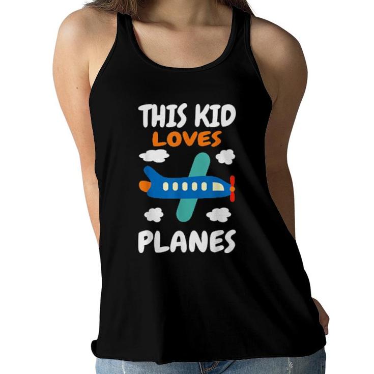 This Kid Loves Planes I Children's Aeroplane I Girls & Boys  Women Flowy Tank