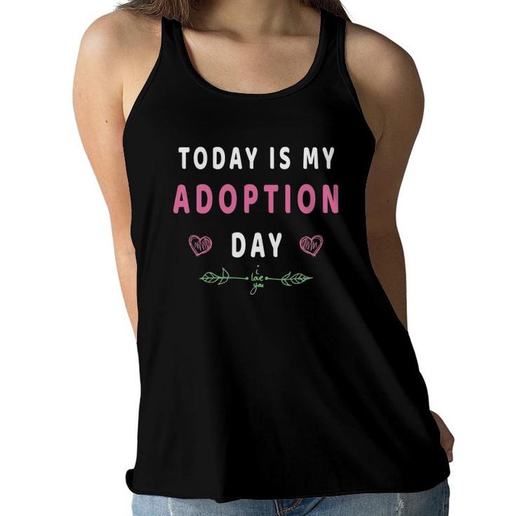 Today Is My Adoption Day Adopting Kids Men Womengift Women Flowy Tank