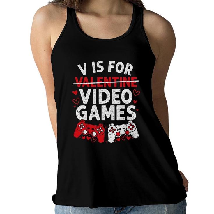 V Is For Video Games Funny Valentine's Day Gamer Boy Men Girl Women Flowy Tank