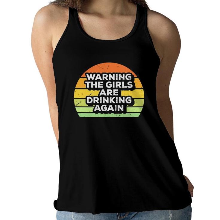 Womens Warning The Girls Are Drinking Again St Patricks Paddys Day Women Flowy Tank