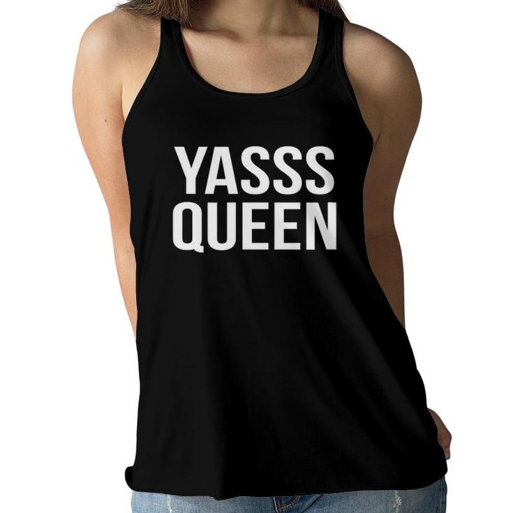 Womens Yass Queen For Girls And Women Women Flowy Tank