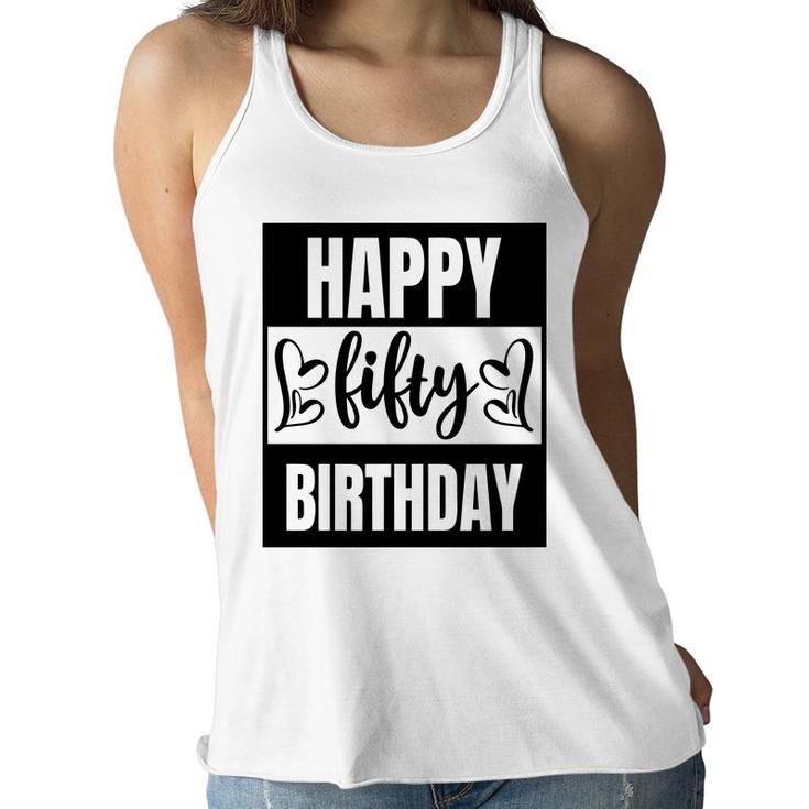 50Th Birthday Gift Happy Fifty Birthday Awesome Idea Women Flowy Tank