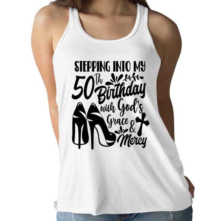 50Th Birthday Gift Stepping Into My 50Th Birthday Women Flowy Tank