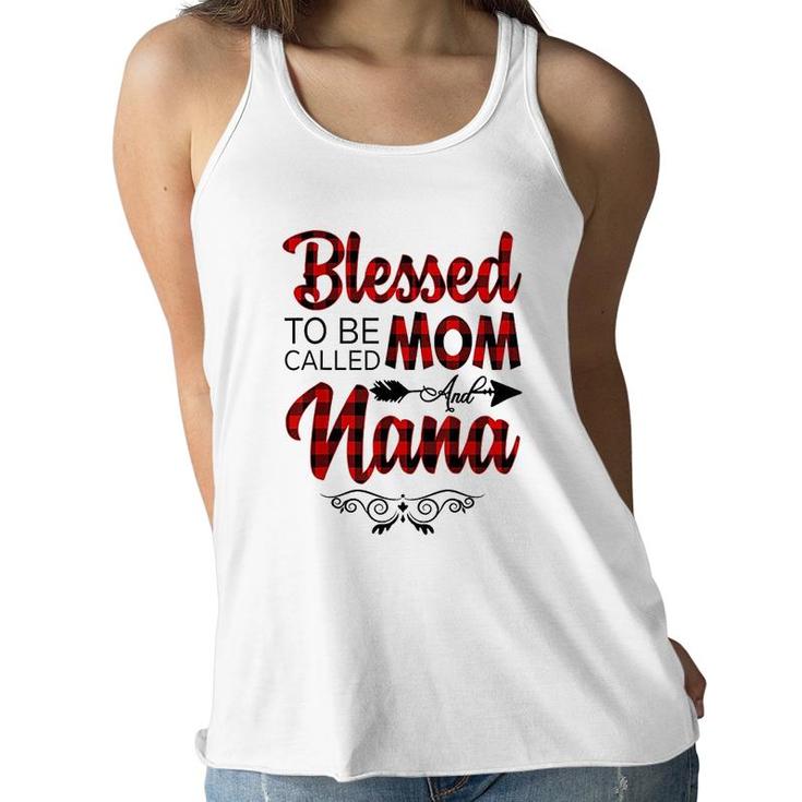 Blessed To Be Called Mom And Nana Mothers Day Women Flowy Tank