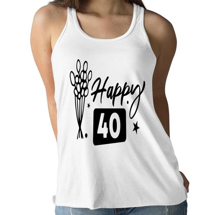Happy 40 Flowers Happy 40Th Birthday Funny Present Women Flowy Tank