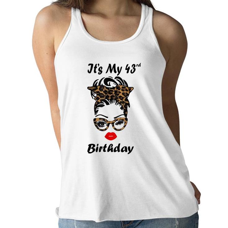 Its My 43Rd Birthday Happy 43 Years Old Messy Bun Leopard  Women Flowy Tank