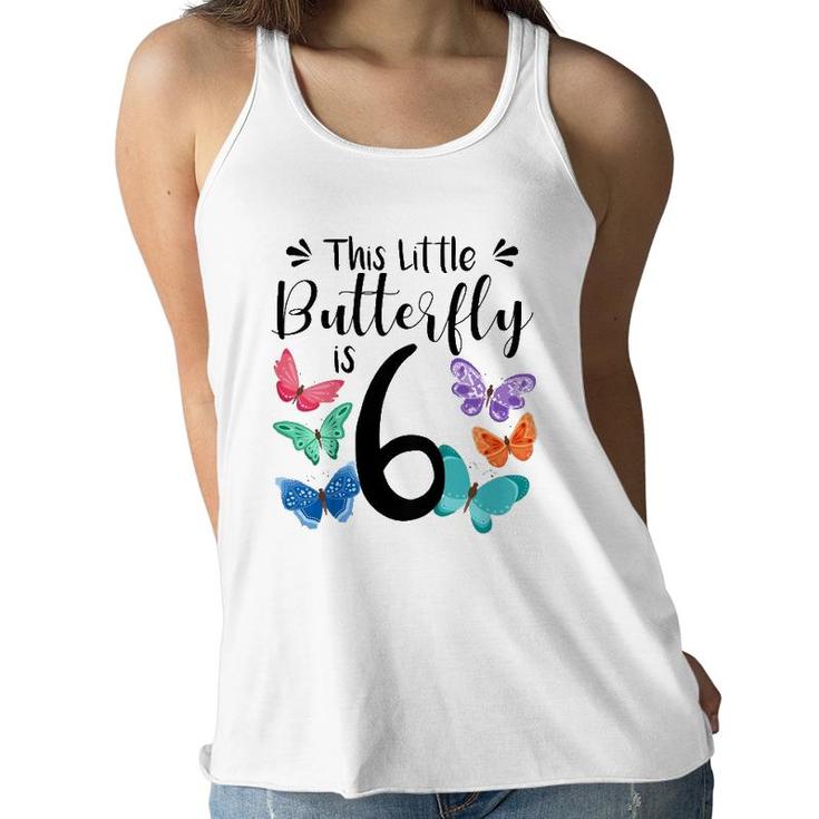 Kids 6 Year Old Butterfly Birthday Girls 6Th Girl Party Gift Women Flowy Tank