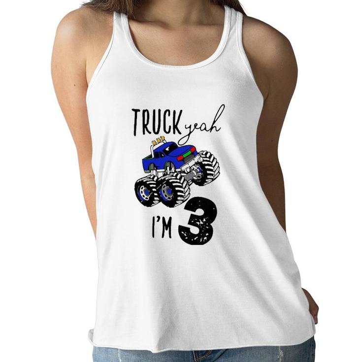 Kids Truck Yeah I'm 3 Monster Truck Birthday Boy Car 3Rd Three 3T Women Flowy Tank