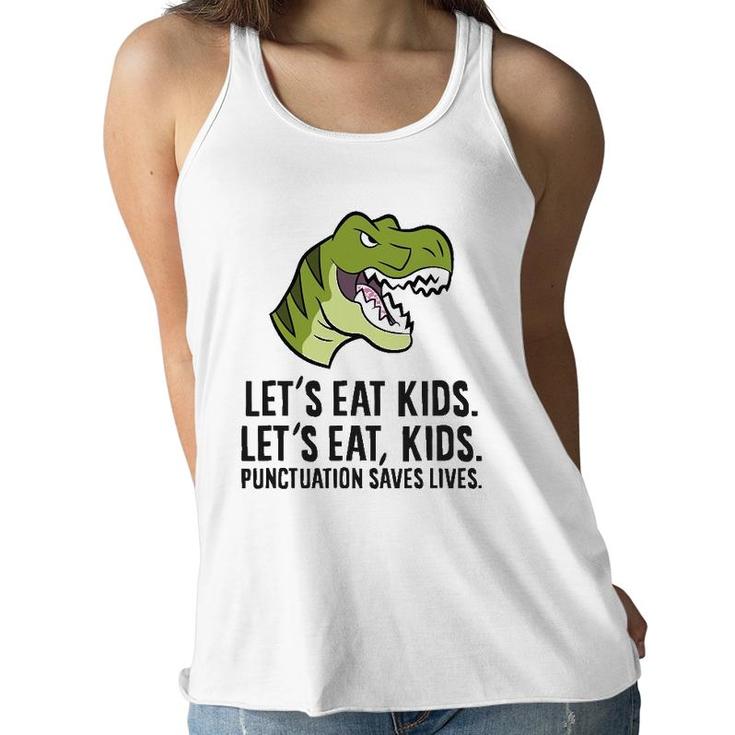 Let's Eat Kids Punctuation Saves Lives Funny Grammer Women Flowy Tank