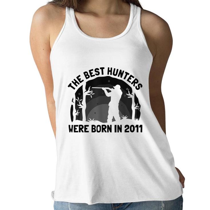 The Best Hunters Were Born In 2011 | Birthday Hunting  Women Flowy Tank