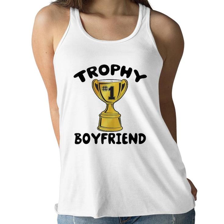 Trophy Boyfriend Funny  Women Flowy Tank