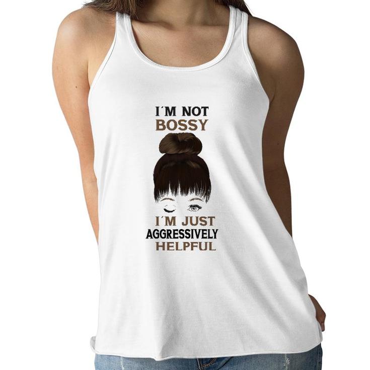 Womens Girl With A Wink I'm Not Bossy I'm Just Aggressively Helpful Women Flowy Tank