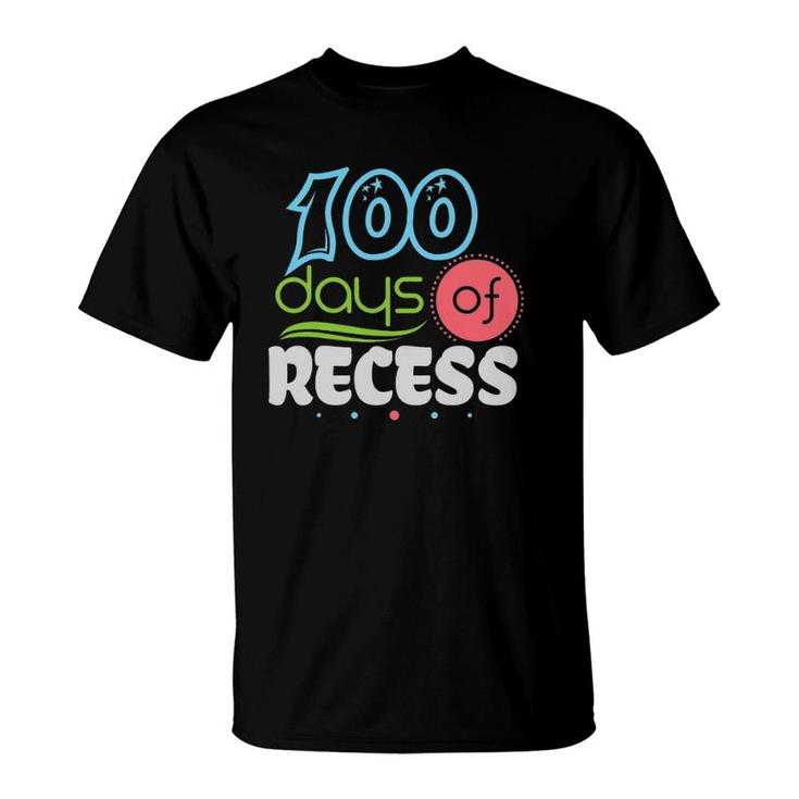 100 Days Of Recess 100 Days Of School T-Shirt