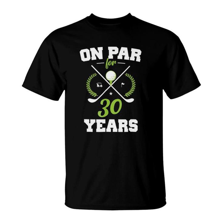 30 Years Old Happy 30Th Birthday For Golfers T-Shirt