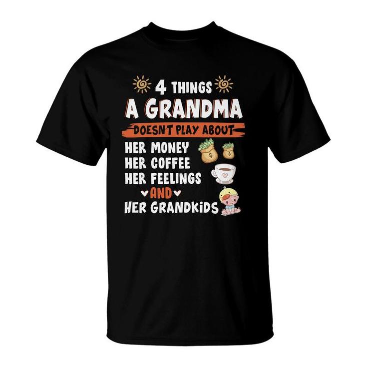 4 Things A Grandma Does Not Play About T-Shirt