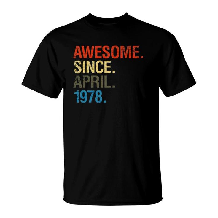 44Th Birthday Gifts - Awesome Since April 1978 Ver2 T-Shirt
