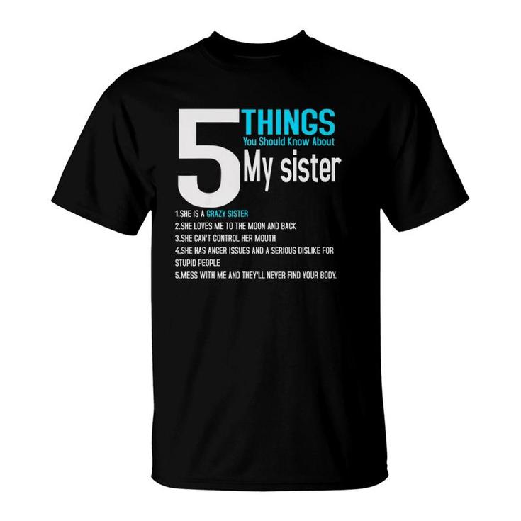5 Things You Should Know About My Sister T-shirt