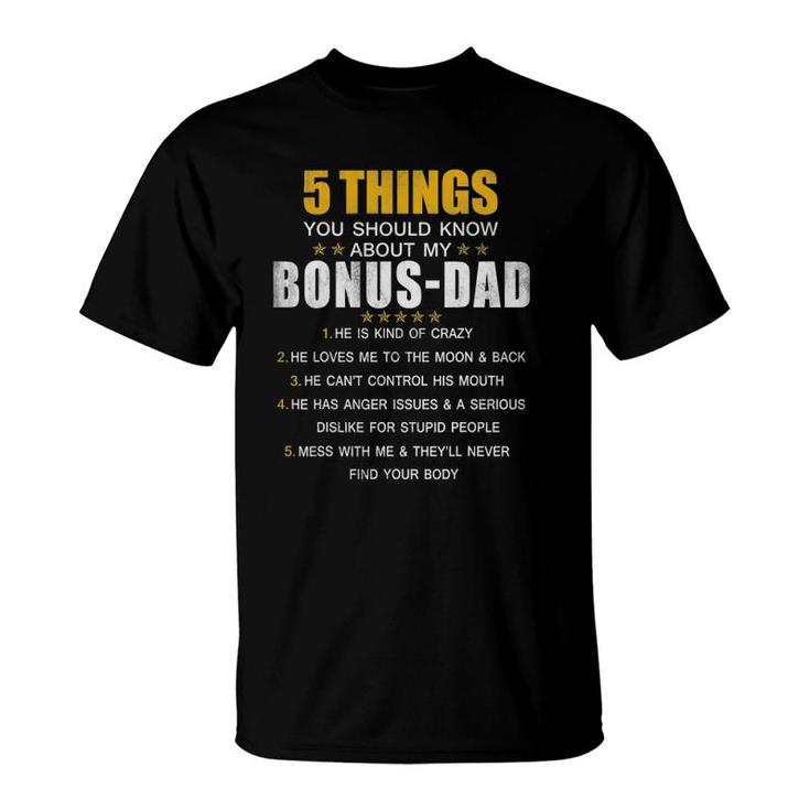 5 Things You Should Know About My Bonus-Dad T-Shirt