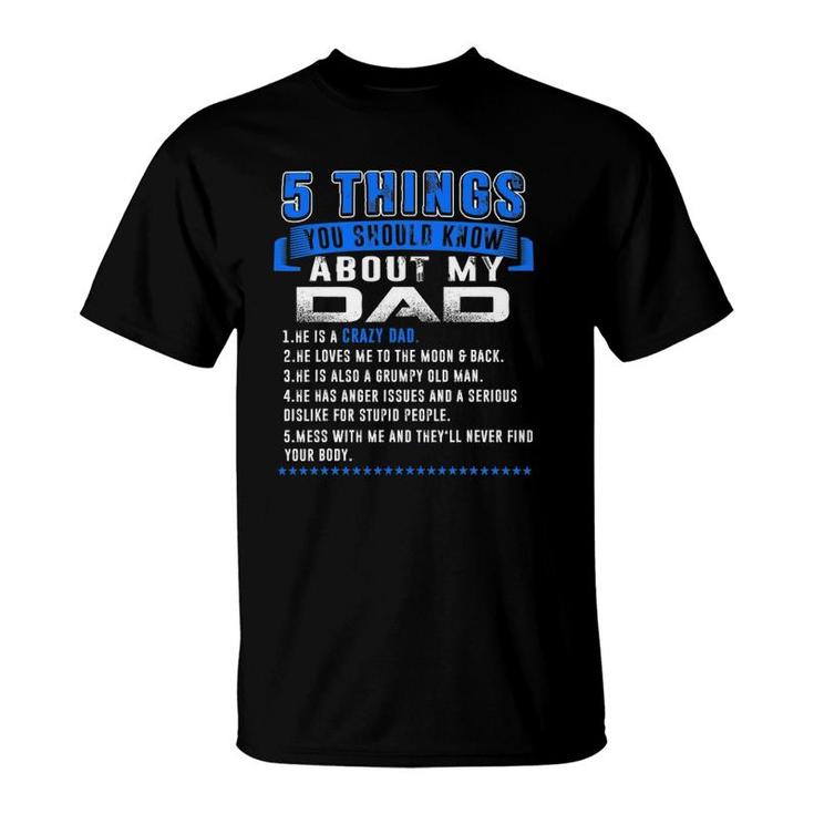 5 Things You Should Know About My Dad Father's Day Funny T-Shirt