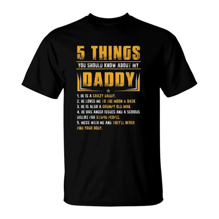 5 Things You Should Know About My Daddy Father's Day Gift T-Shirt