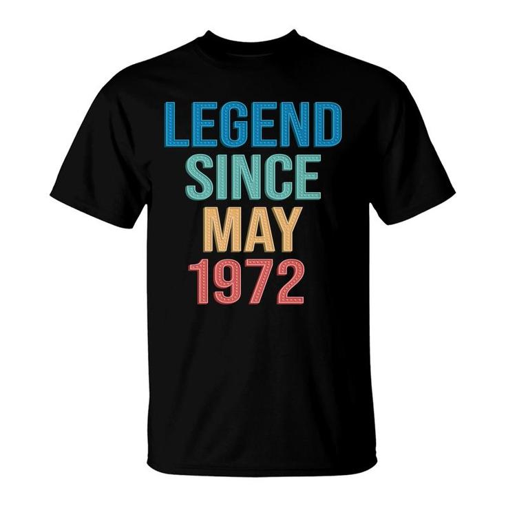 50Th Birthday Gift Legend Since May 1972 T-Shirt