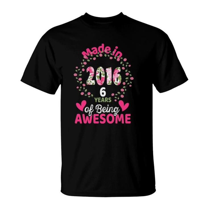 6 Years Old 6Th Birthday Born In 2016 Women Girls Floral T-Shirt