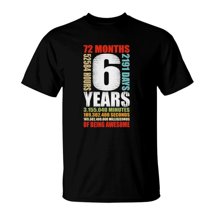 6Th Birthday 6 Years Old Boys Girls Kids Party Being Awesome T-Shirt